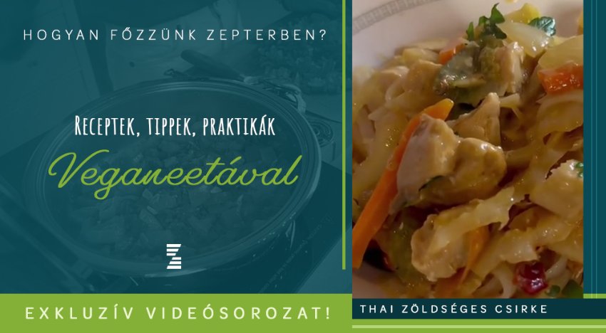 Hogyan főzzünk Zepterben? Thai zöldséges csirke, pikáns édes-savanyú mártással és rizstésztával